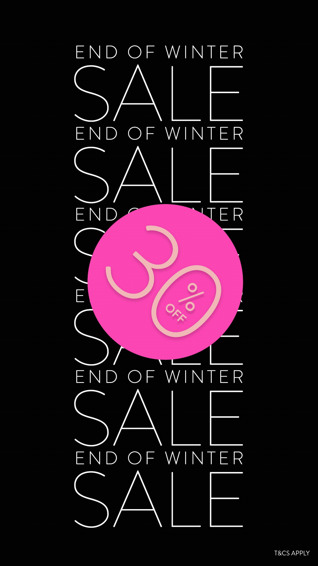 30% OFF END OF WINTER SALE